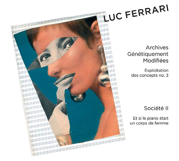 FERRARI, LUC - Archives Génétiquement Modifiées/Société II