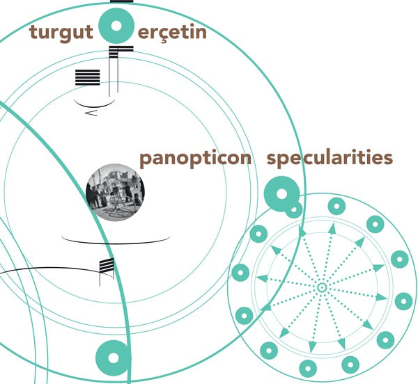 ERCETIN, TURGUT - Panopticon Specularities