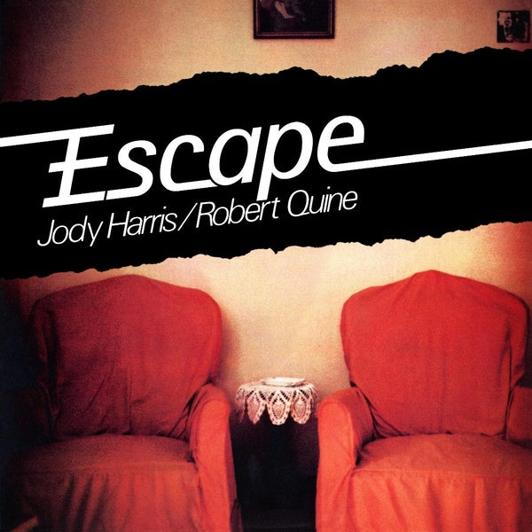 HARRIS/ROBERT QUINE, JODY - Escape