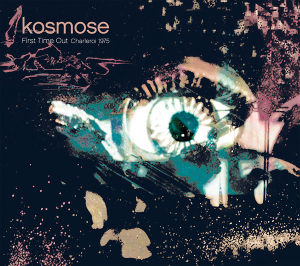 KOSMOSE - First Time Out