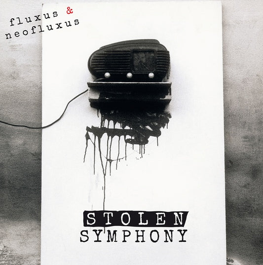 V/A - Fluxus & NeoFluxus: Stolen Symphony (Part I)