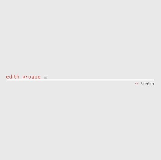 PROGUE, EDITH - Timeline