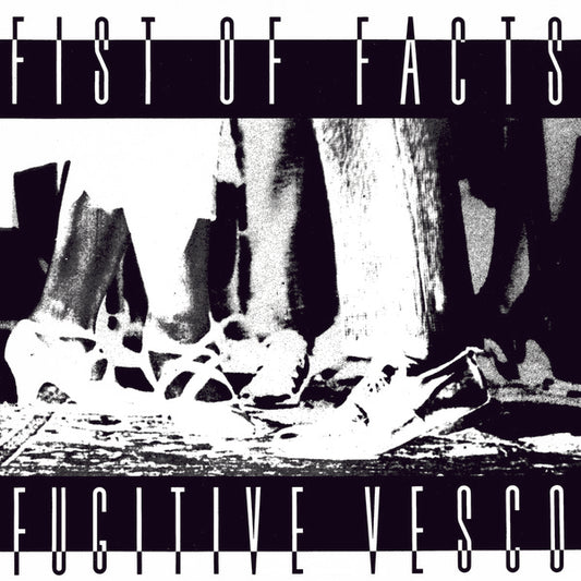 FIST OF FACTS - Fugitive Vesco