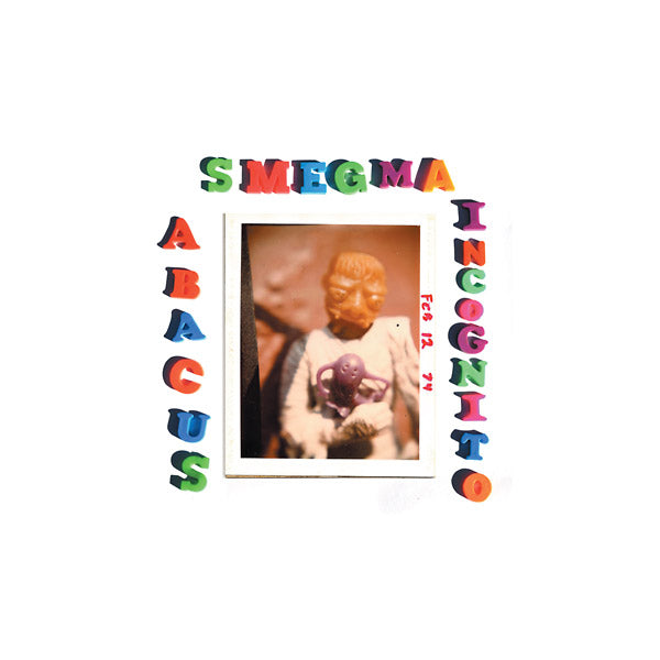 SMEGMA - Abacus Incognito