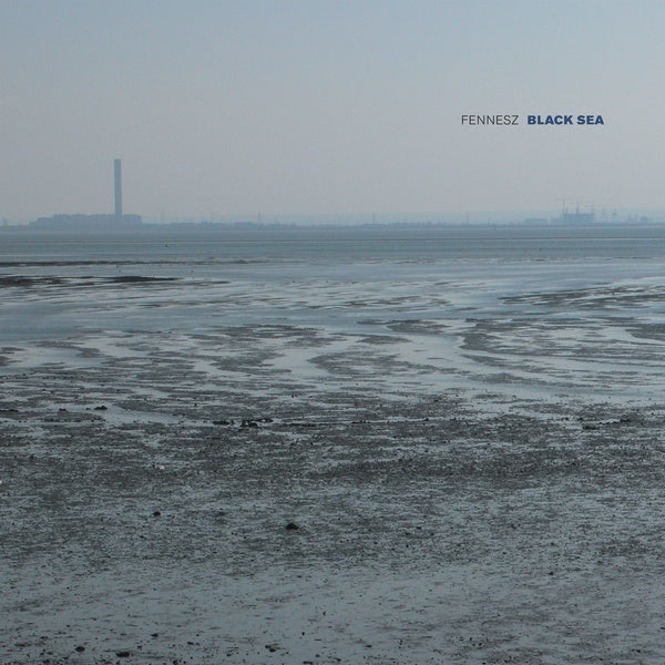 FENNESZ - Black Sea