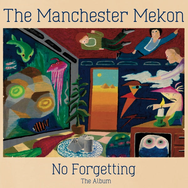 MANCHESTER MEKON, THE - No Forgetting The Album