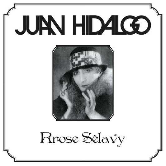 HIDALGO, JUAN - Rrose Selavy