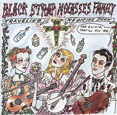 BLACK STRAP MOLASSES FAMILY - Travelling Medicine Show