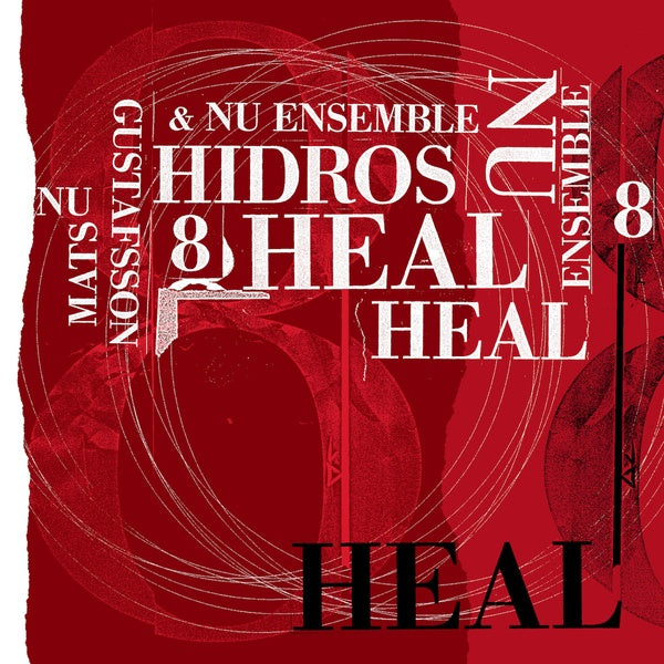 GUSTAFSSON & NU ENSEMBLE, MATS - Hidros 8 - Heal