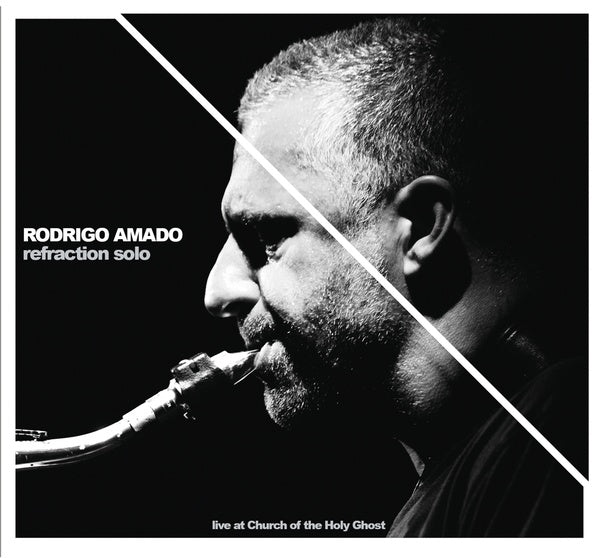 AMADO, RODRIGO - Refraction Solo