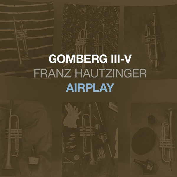 HAUTZINGER, FRANZ - Gomberg III-V - Airplay