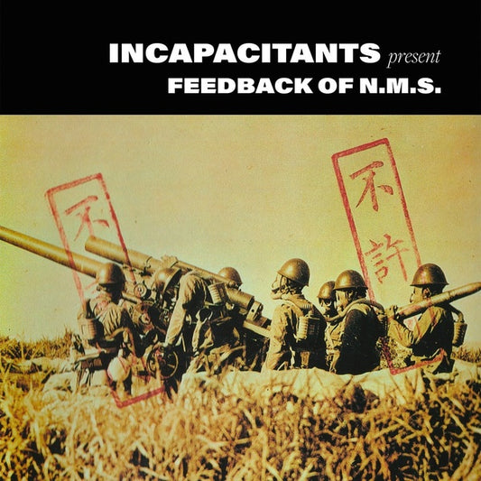 INCAPACITANTS - Feedback of N.M.S.