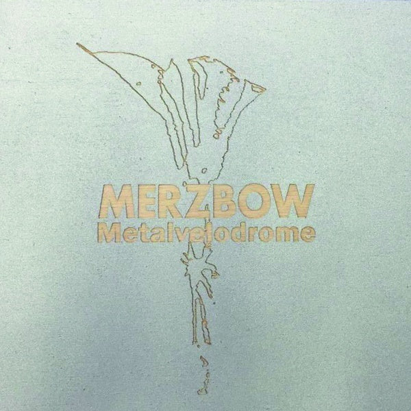 MERZBOW - Metalvelodrome