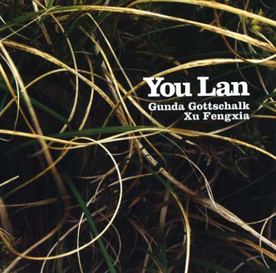 GOTTSCHALK, GUNDA/XU FENGXIA - You Lan