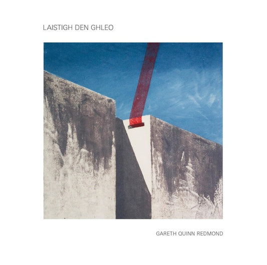 REDMOND, GARETH QUINN - Laistigh den Ghleo