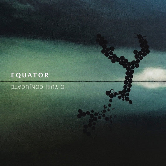 O YUKI CONJUGATE - Equator