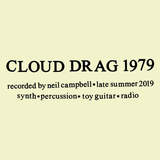 CAMPBELL, NEIL - Cloud Drag 1979