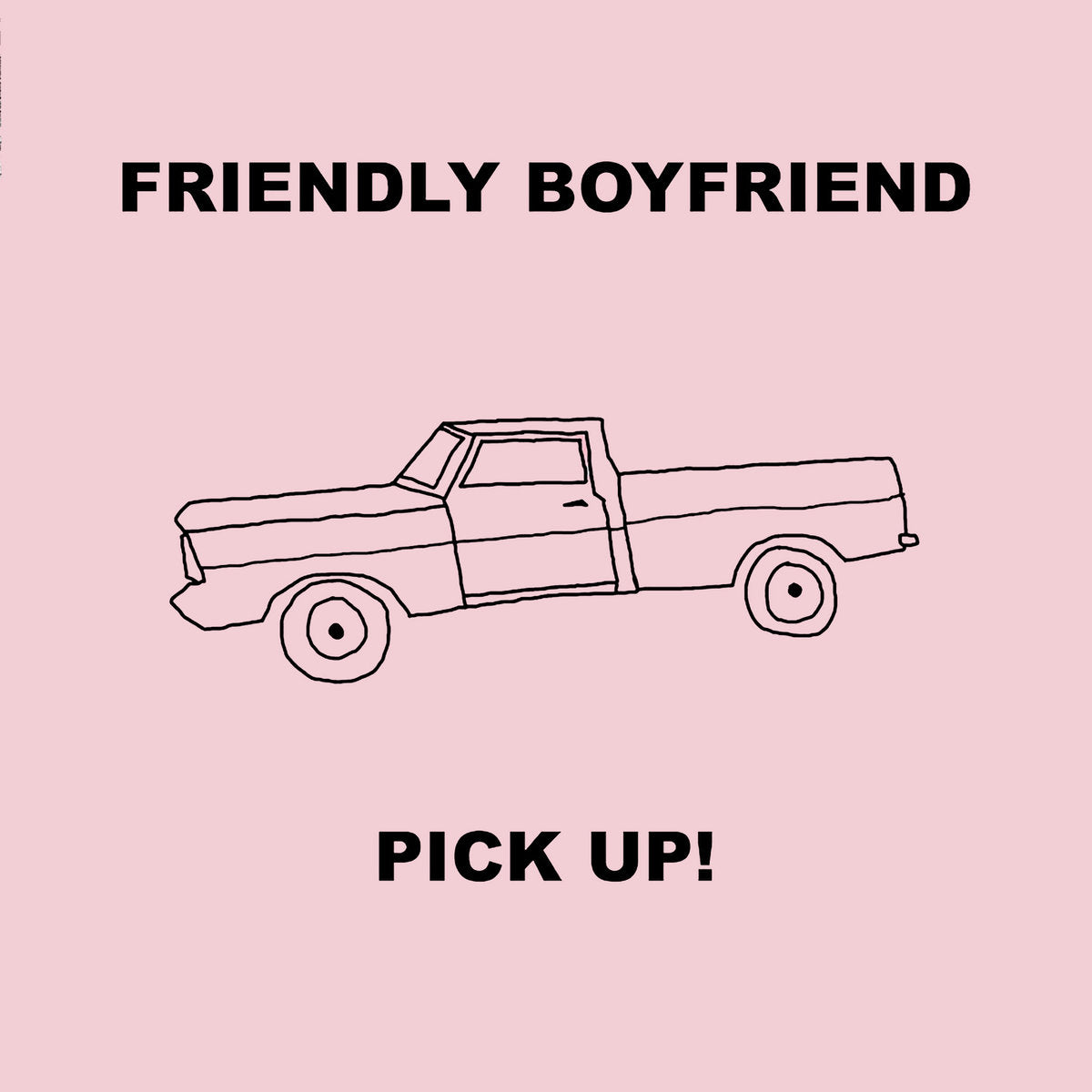 FRIENDLY BOYFRIEND - Pick Up!