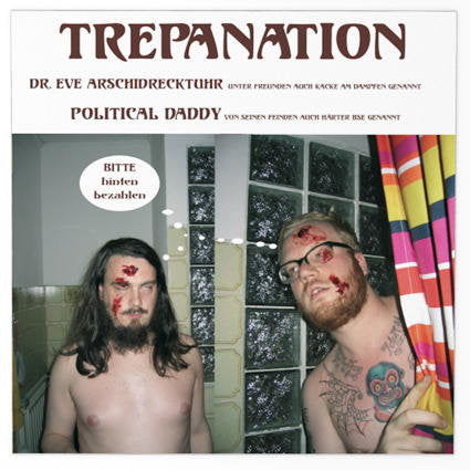 TREPANATION (TIM BERRESHEIM & JONATHAN MEESE) - Bitte Hinten Bezahlen