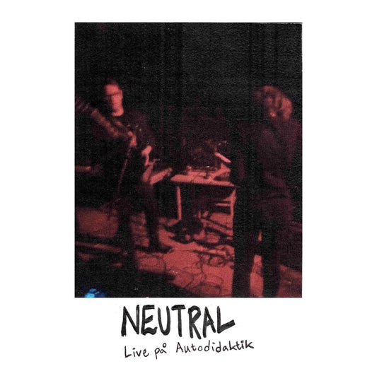 NEUTRAL - Live På Autodidaktik